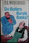 P G Wodehouse Do butlers burgle banks